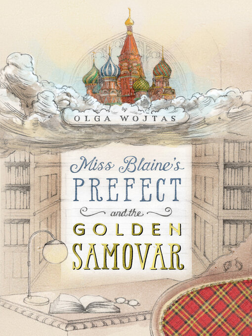 Title details for Miss Blaine's Prefect and the Golden Samovar by Olga Wojtas - Available